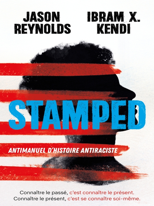 Title details for STAMPED--Antimanuel d'Histoire antiraciste by Jason Reynolds - Available